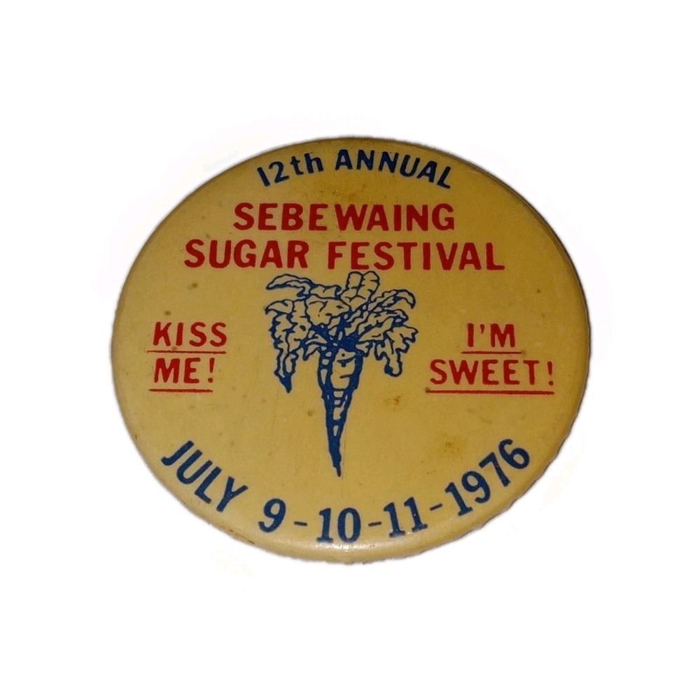Vintage 1976 Sebewaing Michigan Sugar Festival Pin Kiss Me I'm Sweet